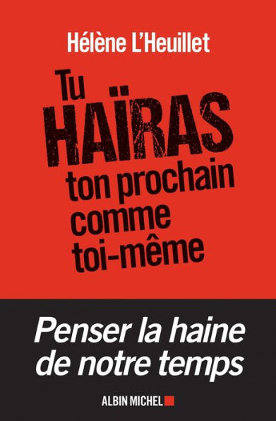 Tu haïras ton prochain comme toi-même: Les tentations radicales de la jeunesse