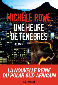 Title: Une heure de ténèbres: Une enquête de Persy Jonas, Author: Michèle Rowe