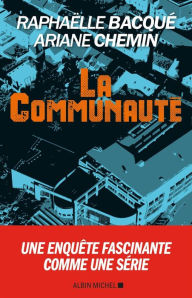 Title: La Communauté, Author: Raphaëlle Bacqué