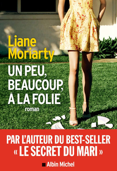 Un peu, beaucoup, à la folie / Truly Madly Guilty