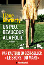 Un peu, beaucoup, à la folie / Truly Madly Guilty