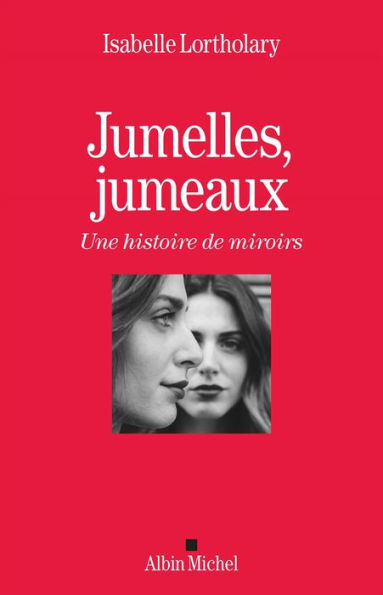 Jumelles jumeaux: Une histoire de miroirs