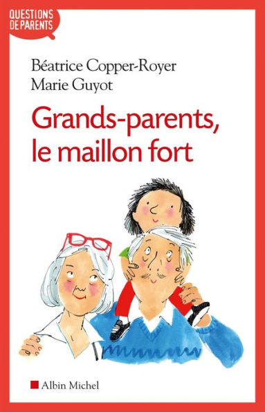 Grands-parents le maillon fort