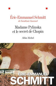 Title: Madame Pylinska et le secret de Chopin, Author: Éric-Emmanuel Schmitt