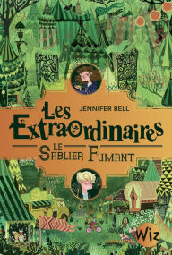 Title: Les Extraordinaires - tome 2: Le sablier fumant, Author: Jennifer Bell