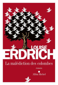 Title: La malédiction des colombes (The Plague of Doves), Author: Louise Erdrich