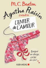 Title: Agatha Raisin enquête 11 - L'enfer de l'amour, Author: M. C. Beaton