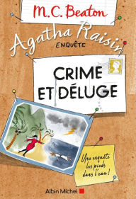 Title: Agatha Raisin enquête 12 - Crime et déluge, Author: M. C. Beaton