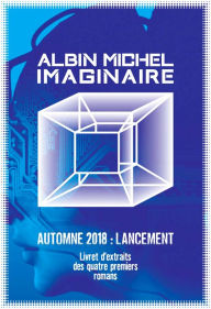 Title: Albin Michel Imaginaire Lancement 2018 Extraits, Author: Collectif
