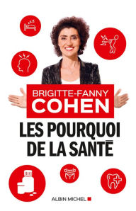 Title: Les Pourquoi de la santé, Author: Brigitte-Fanny Cohen