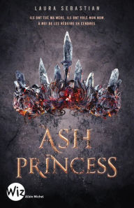 Title: Ash Princess (Ash Princess Series #1) French edition, Author: Laura Sebastian