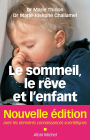 Le Sommeil le rêve et l'enfant