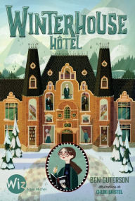 Title: Winterhouse Hôtel - tome 1, Author: Ben Guterson