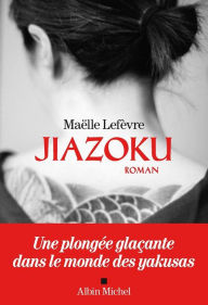 Title: Jiazoku, Author: Maëlle Lefèvre