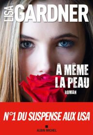 Title: A même la peau, Author: Lisa Gardner