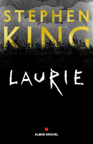 Title: Laurie (French Language Edition), Author: Stephen King