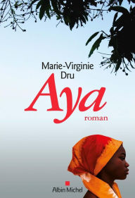 Title: Aya, Author: Marie-Virginie Dru