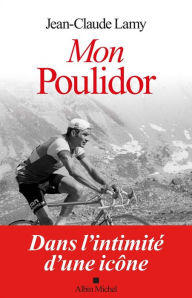 Title: Mon Poulidor, Author: Jean-Claude Lamy