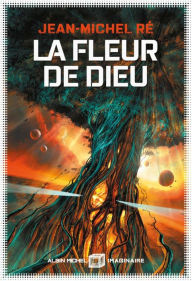 Title: La Fleur de Dieu - tome 1, Author: Jean-Michel Ré