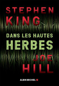 Title: Dans les hautes herbes, Author: Stephen King