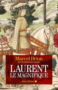 Title: Laurent le Magnifique, Author: Marcel Brion