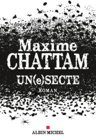 Title: Un(e)secte, Author: Maxime Chattam