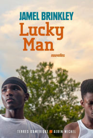 Title: Lucky Man, Author: Jamel Brinkley