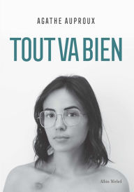 Title: Tout va bien, Author: Agathe Auproux