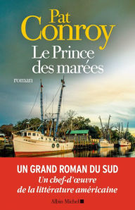 Title: Le Prince des marées, Author: Pat Conroy