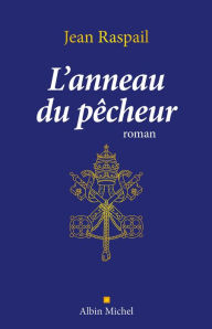 Title: L'Anneau du pêcheur, Author: Jean Raspail