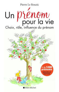 Title: Un prénom pour la vie (Edition 2020): Choix rôle influence du prénom, Author: Pierre Le Rouzic