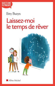 Title: Laissez-moi le temps de rêver, Author: Etty Buzyn