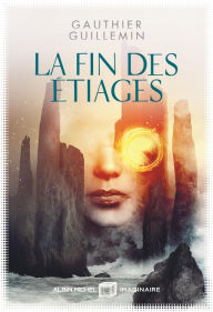 Title: La Fin des étiages: Rivages - tome 2, Author: Gauthier Guillemin