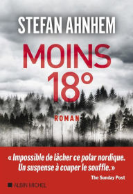 Title: Moins 18°, Author: Stefan Ahnhem