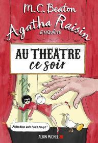 Title: Agatha Raisin enquête 25 - Au théâtre ce soir, Author: M. C. Beaton