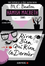 Title: Hamish Macbeth 7 - Rira bien qui rira le dernier, Author: M. C. Beaton
