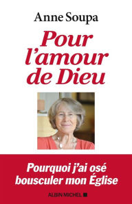 Title: Pour l'amour de Dieu, Author: Anne Soupa