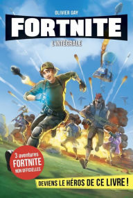 Title: L'Intégrale Fortnite, Author: Olivier Gay