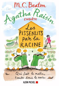Title: Agatha Raisin enquête 27 - Les pissenlits par la racine, Author: M. C. Beaton