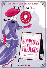 Title: Les Enquêtes de Lady Rose - tome 2 - Soupçons et préjugés, Author: M. C. Beaton