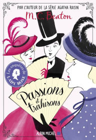 Title: Les Enquêtes de Lady Rose - tome 4 - Passions et trahisons, Author: M. C. Beaton