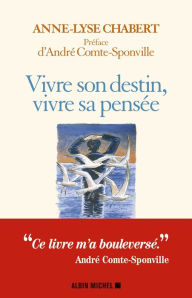 Title: Vivre son destin vivre sa pensée, Author: Anne-Lyse Chabert