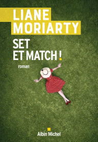 Title: Set et match ! / Apples Never Fall, Author: Liane Moriarty