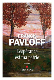 Title: L'Espérance est ma patrie, Author: Franck Pavloff