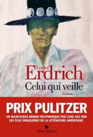 Title: Celui qui veille, Author: Louise Erdrich