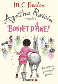 Title: Agatha Raisin enquête 30 - Bonnet d'âne !, Author: M. C. Beaton