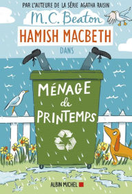 Title: Hamish Macbeth 16 - Ménage de printemps, Author: M. C. Beaton