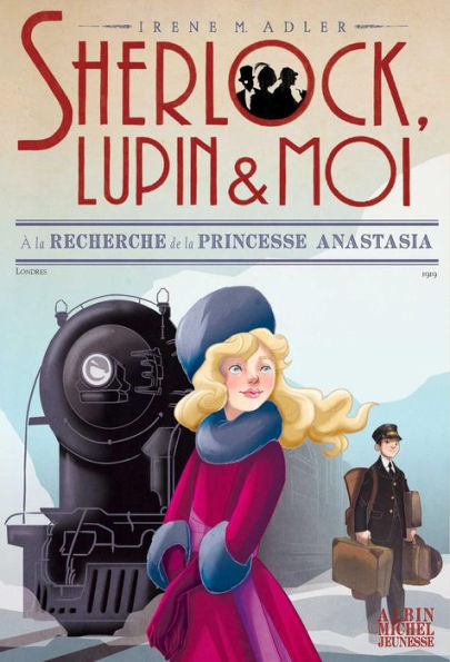 A la recherche de la princesse Anastasia: Sherlock Lupin & moi - tome 14