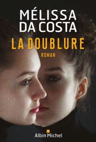 Title: La Doublure, Author: Mélissa Da Costa