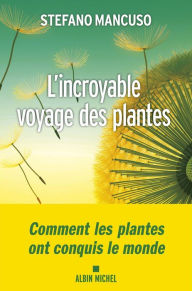 Title: L'Incroyable voyage des plantes, Author: Stefano Mancuso